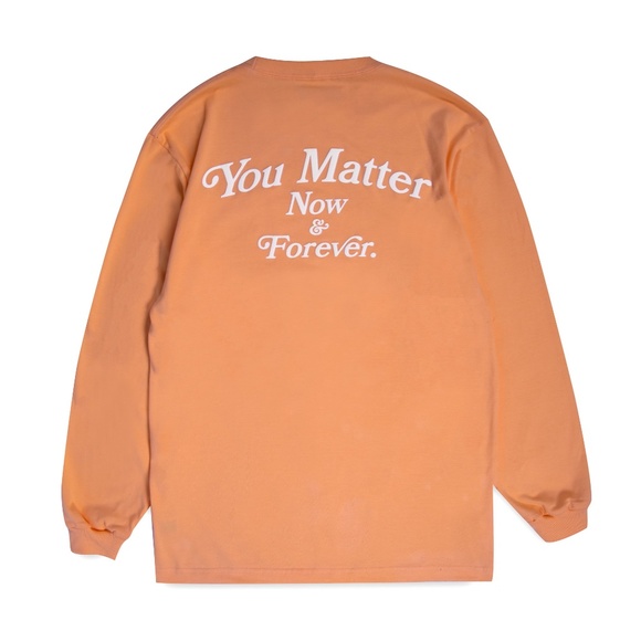 You Matter Now & Forever Long Sleeve T-Shirt- Creamsicle Glow Demetrius Harmon - Picture 1 of 6